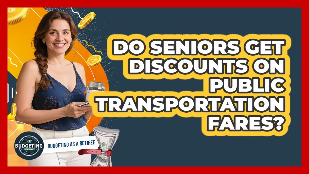Do Seniors Get Discounts On Public Transportation Fares?