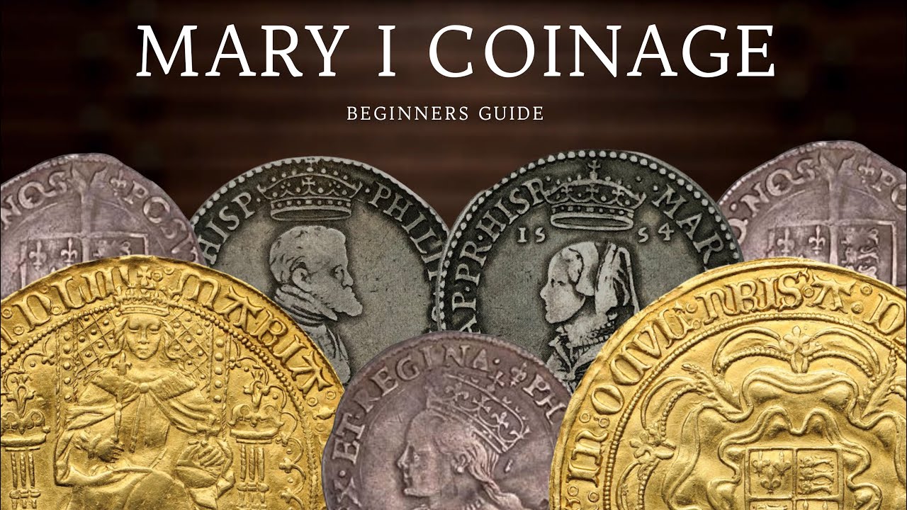 Hammered Coins - An Introduction Into Queen Mary Tudor’s Coins