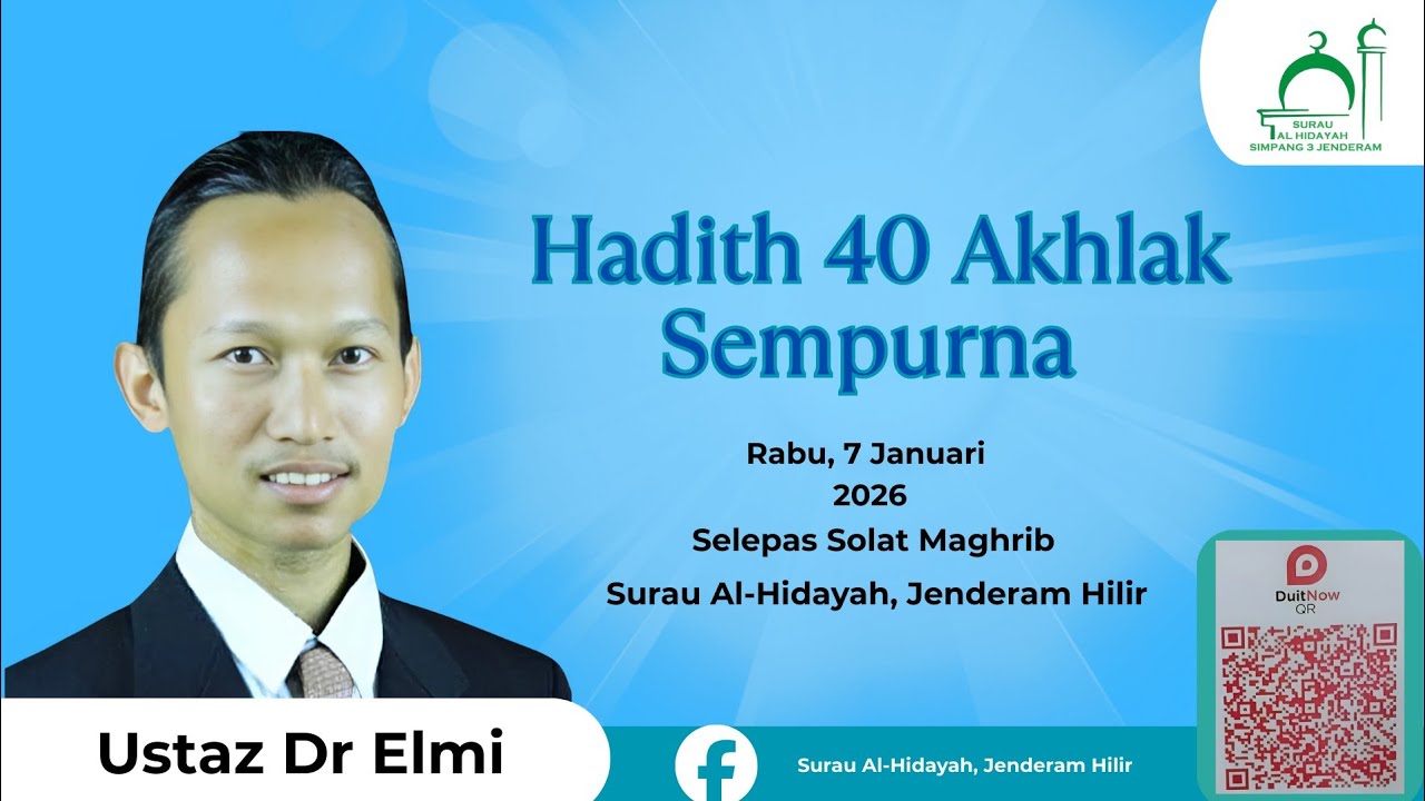 Hadith 40 Akhlak Sempurna - Ustaz Dr Elmi - 7 Jan 2026