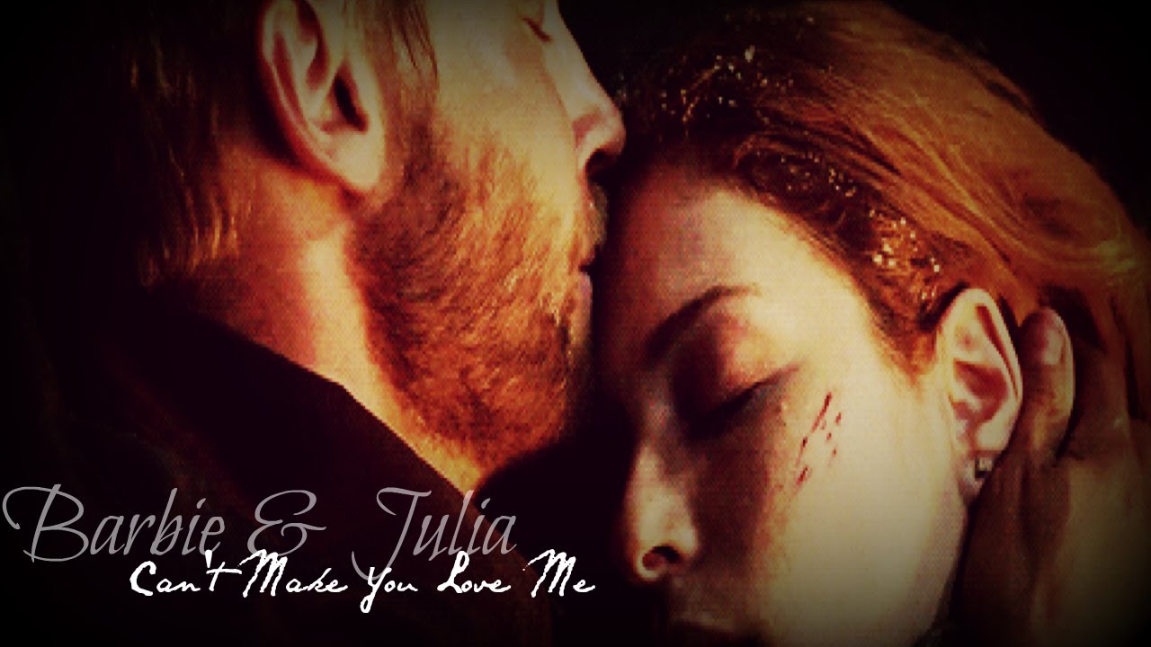 Julia & Barbie • Can't Make You Love Me