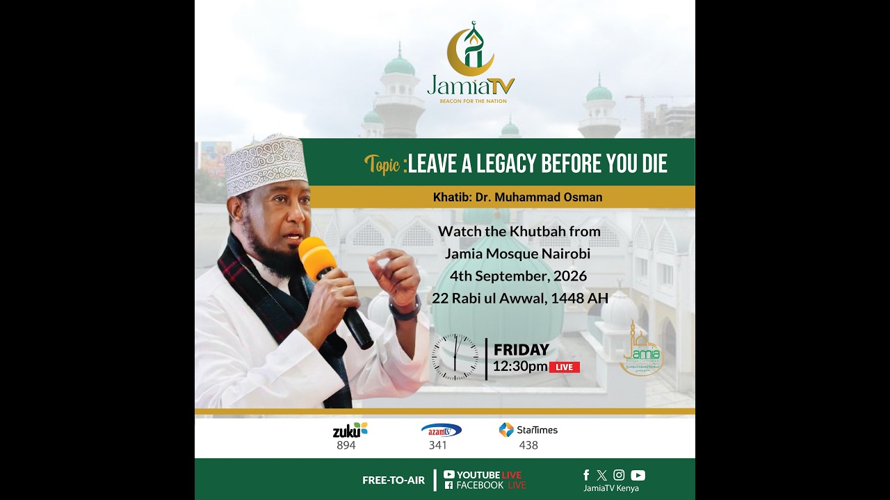 🔴Leave A Legacy Before You Die  |  Dr. Muhammad Osman | Jamia Mosque Nairobi