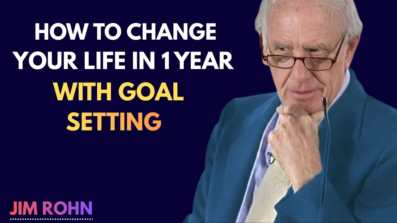 How to Change Your Life in 1 Year with Goal Setting – Jim Rohn Motivational Speech