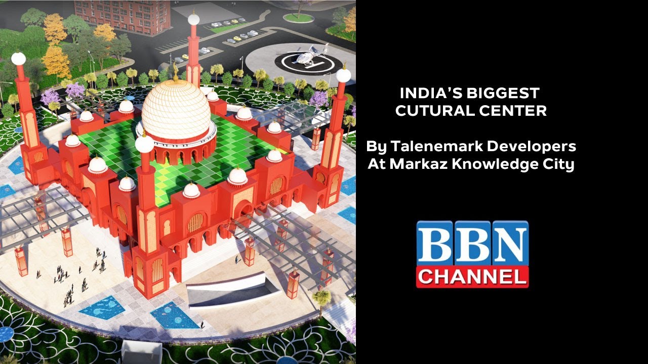 India&rsquo;s Biggest Cultural Centre  By Talenmark Developers - BBN News
