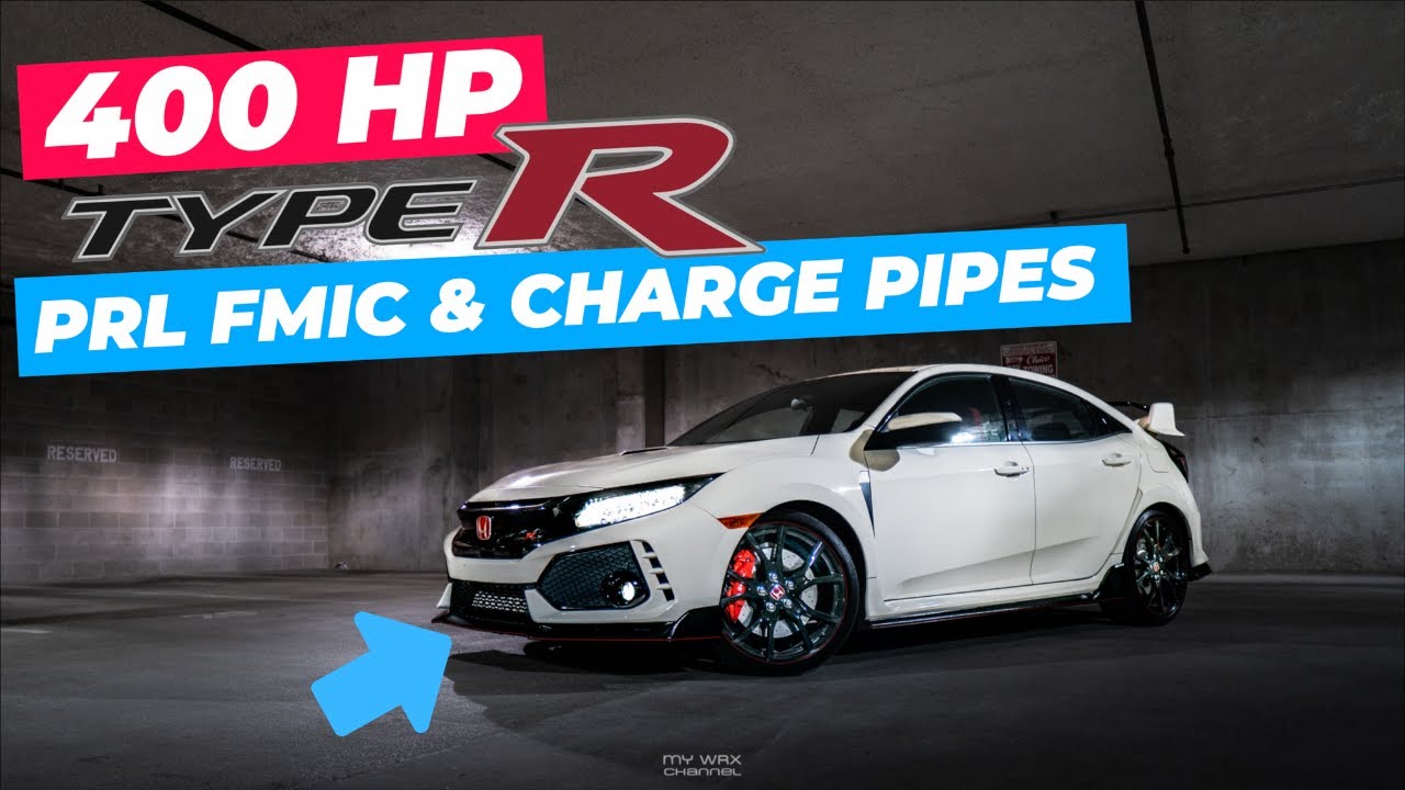 EP2: TYPE-R 400 HP BUILD | PRL MOTORSPORTS INTERCOOLER AND CHARGE PIPE UPGRADE KIT | FK8 HONDA CTR