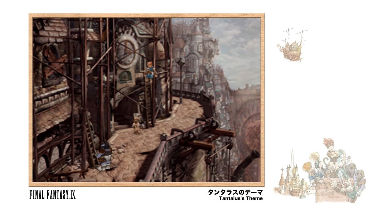 [Video Soundtrack] Tantalus's Theme [FINAL FANTASY IX]