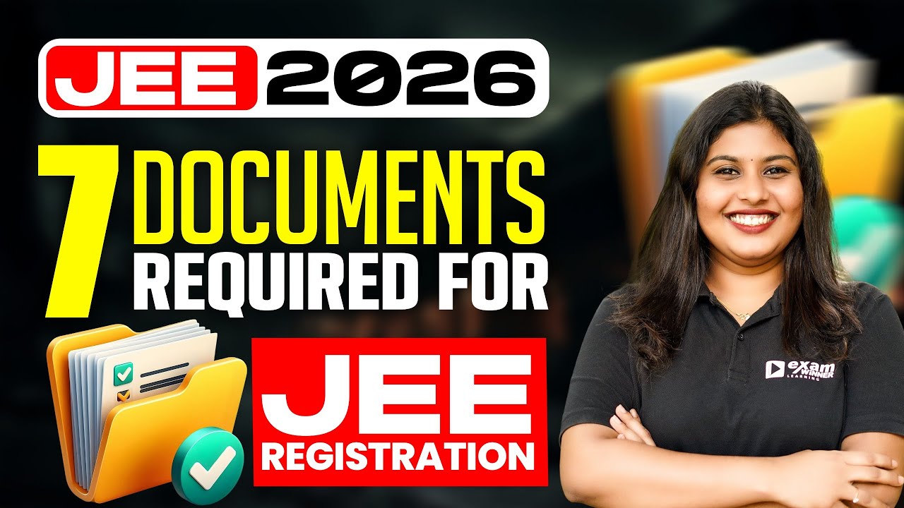 JEE 2026 | 7 важных документов, необходимых для регистрации на JEE | Победитель экзамена