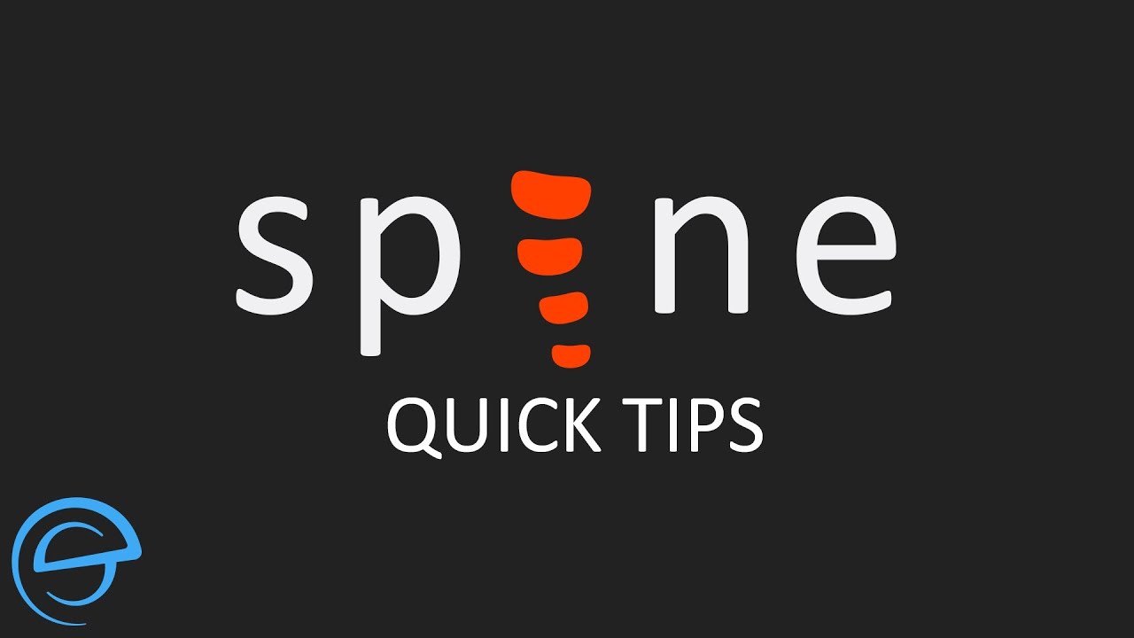 Spine - Quick Tips
