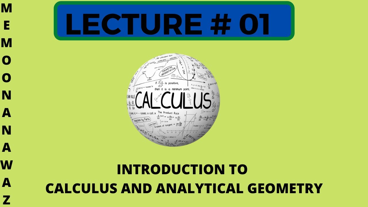 Lecture # 01 | Introduction To Calculus Ans Analytical Geometry