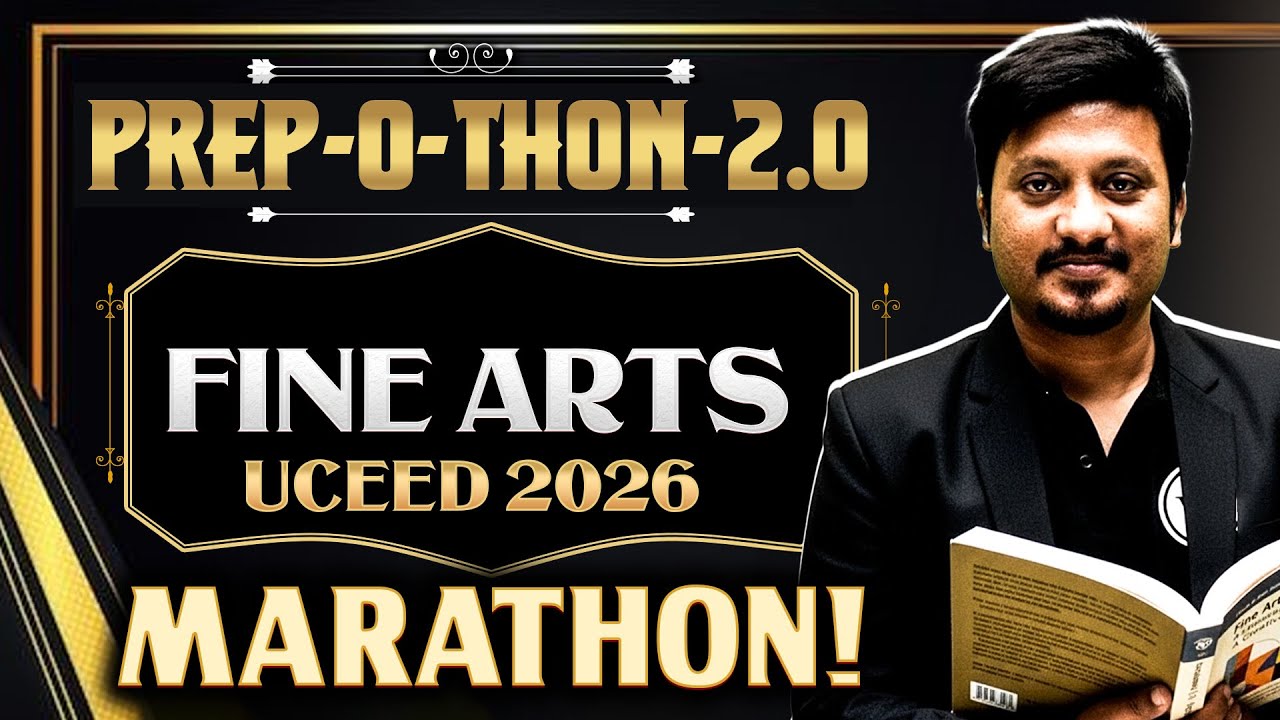 UCEED 2026 Fine Arts Marathon | Prep-O-Thon 2.0 | MCQs + PYQs + Most Important Topics