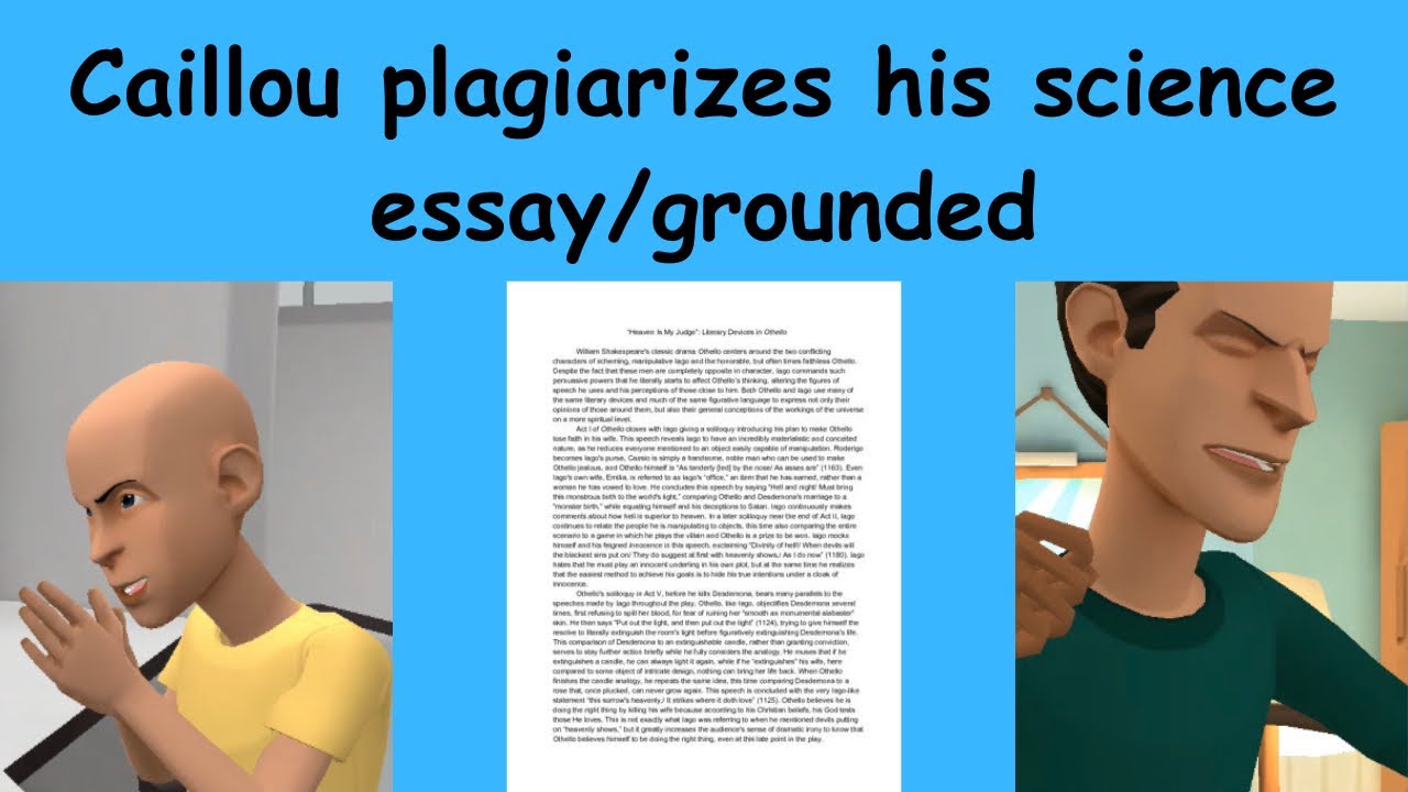 Caillou plagiarizes his science essay/detention/grounded