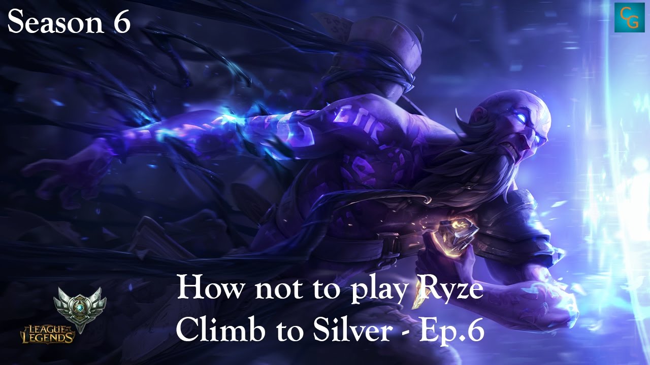 How not to play Ryze - Climb to Silver - Ep6