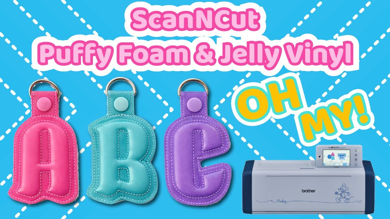 The AllBrands Show | Scan N Cut Puffy Foam & Jelly Vinyl OH MY!