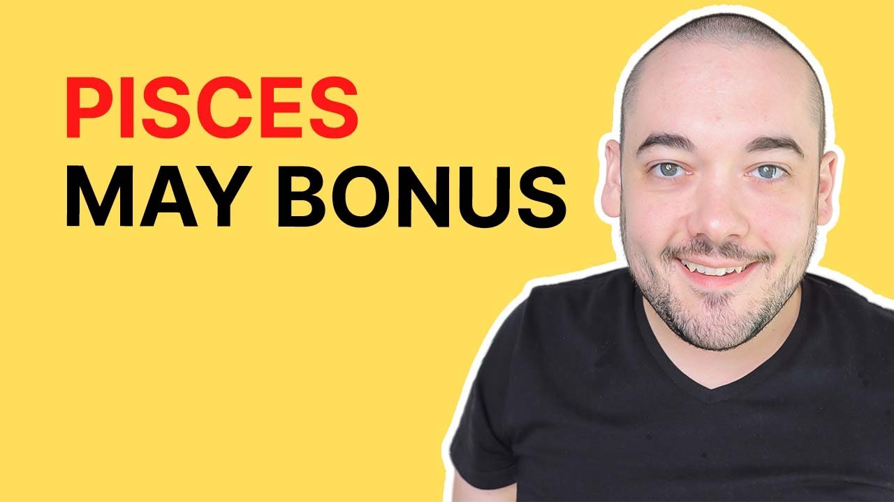 Pisces Sudden Wealth Faster Than You Think! May Bonus