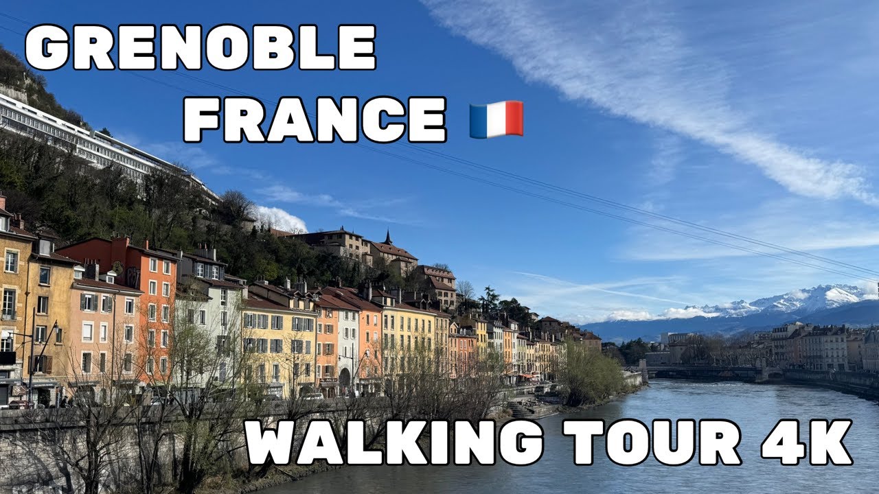 4K Virtual Walking Tour of Grenoble, France | Scenic City Walk & Alpine Views