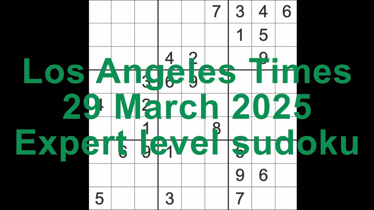 Sudoku solution – Los Angeles Times 29 March 2025 Expert level