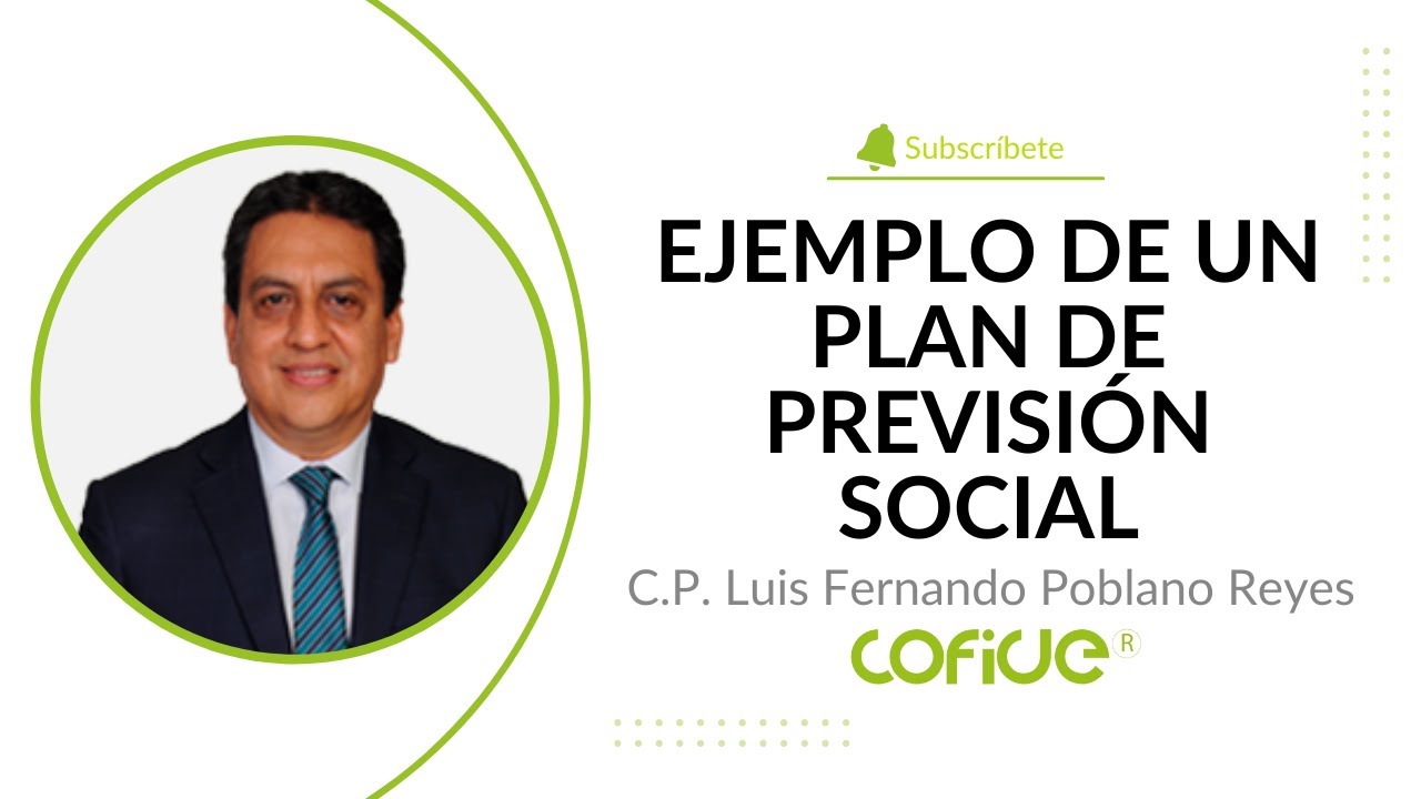 Ejemplo de un Plan de Previsi&oacute;n Social