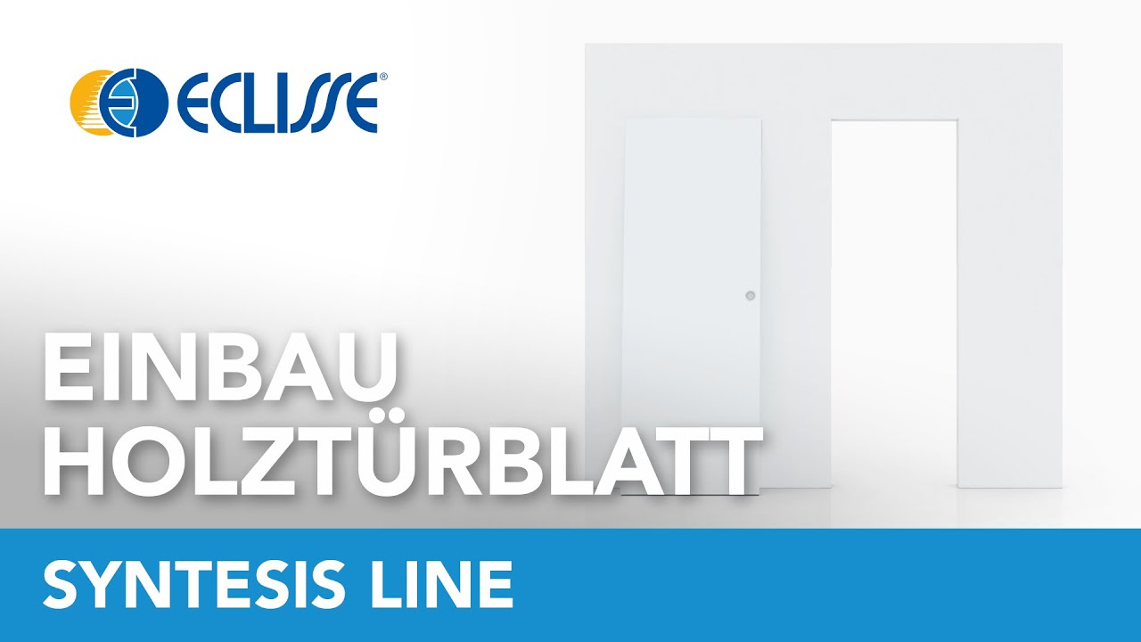 ECLISSE SYNTESIS&reg; LINE &raquo; Holzt&uuml;rblatteinbau einfach gezeigt