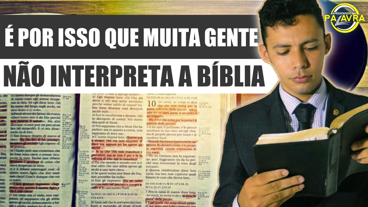 3 Motivos Pelos quais Muita Gente não Entende a Bíblia
