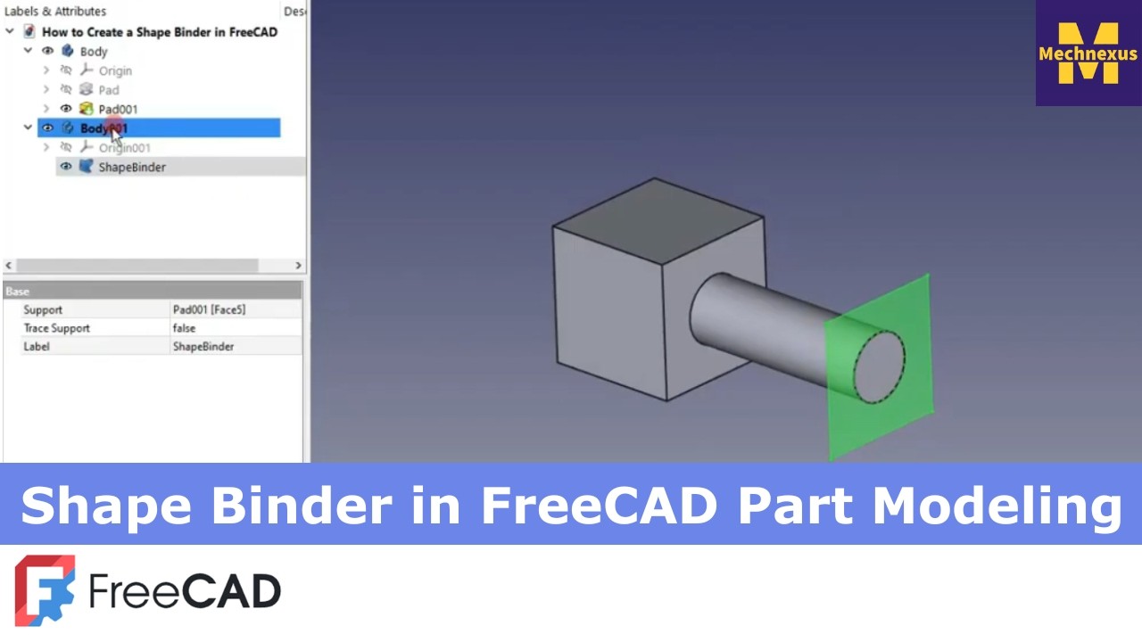 Shape Binder in FreeCAD Part Modeling | FreeCAD Tutorial | 3D Modeling | Learn FreeCAD | Mechnexus |