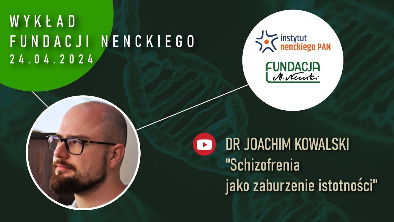Schizofrenia jako zaburzenie istotności - dr Joachim Kowalski