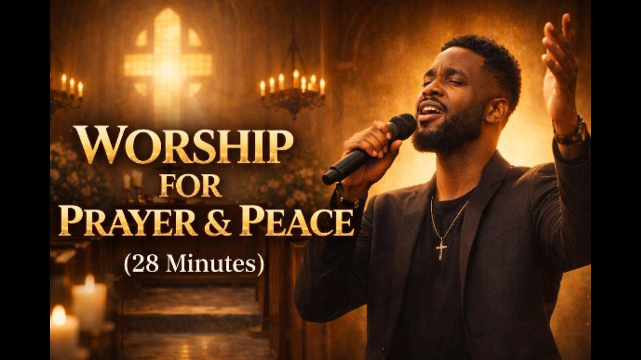 Worship for Prayer & Peace – Black Gospel Worship (28 Minutes)