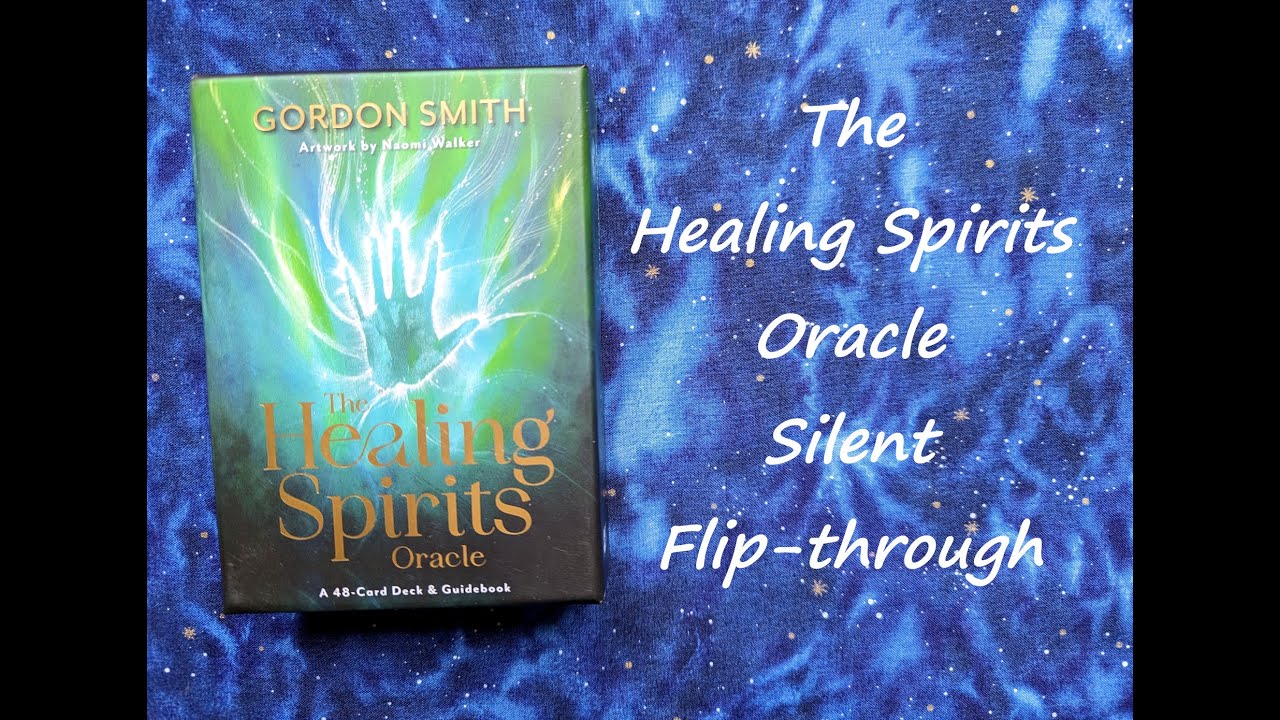 The Healing Spirits Oracle - Silent Flip-through