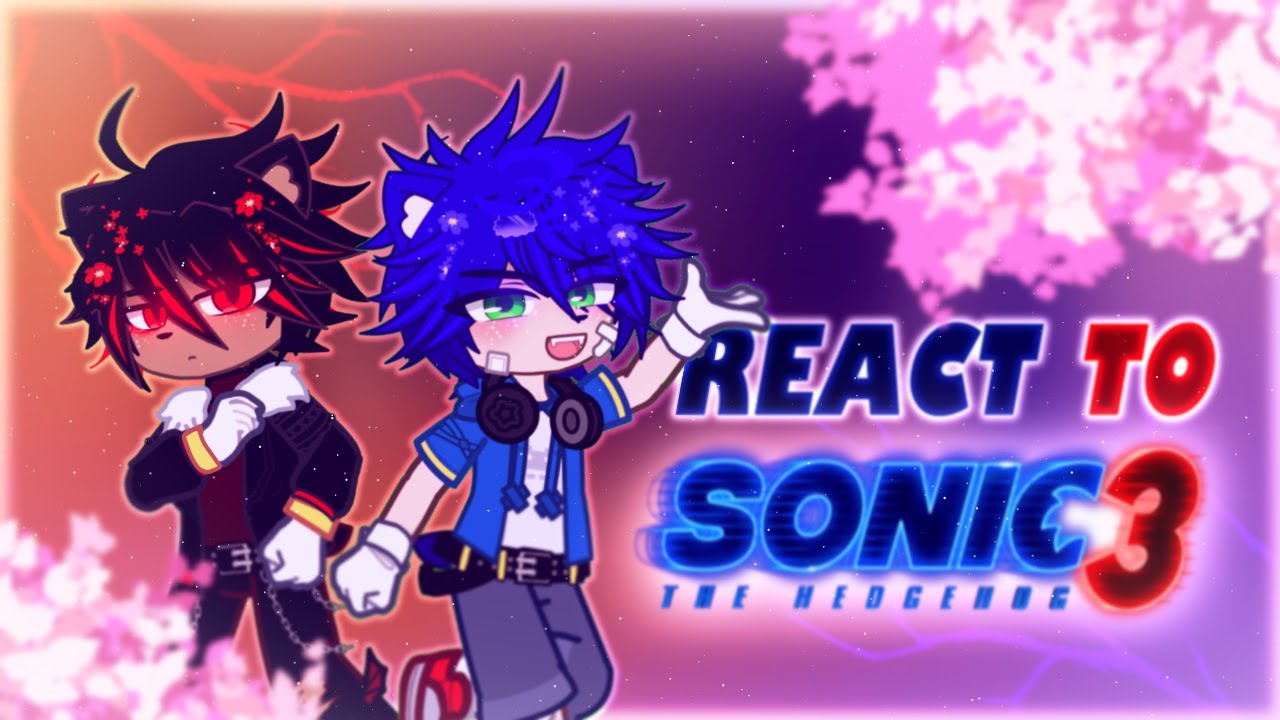 !2х! SONIC 2 react to SONIC 3【 SonicTheHedgehogMovie💙🦔 】(mostly Shadow)⚠️SPEED 2X⚠️