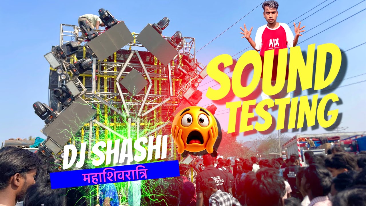 Sound testing Dj Shashi —-🔊