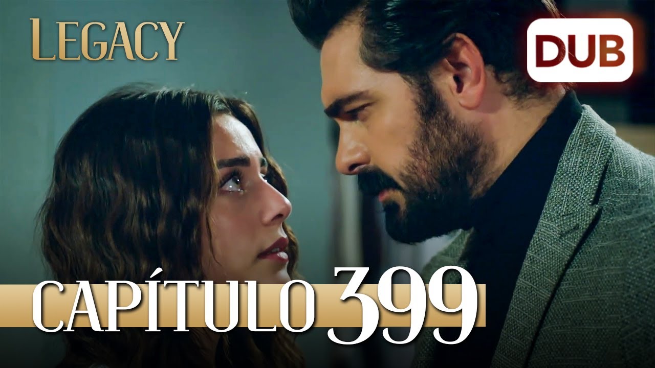 Legacy Capítulo 399 | Doblado al Español (Temporada 2)