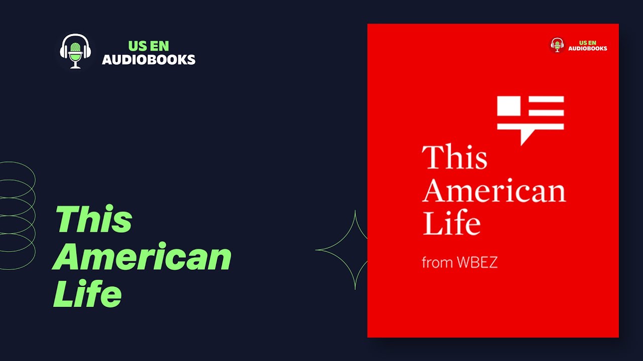Ep-2 - The Lives of Others - This American Life - US English Audio Book