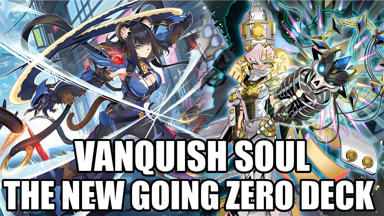 Vanquish Soul is the best Meta Going Zero Deck in Yugioh Masterduel