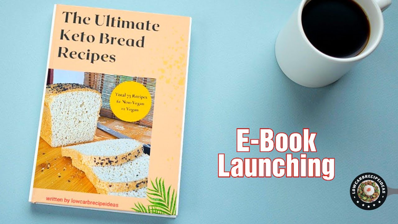 LAUNCHING OF E-BOOK | THE ULTIMATE KETO BREAD RECIPES