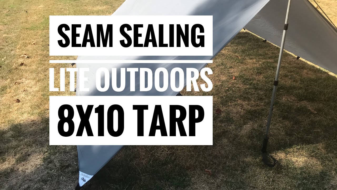 Seam Sealing Lite Outdoors Tarp for Ultralight Backpacking Trips