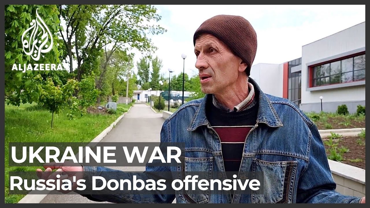 Battle for Donbas: Residents flee as fighting rages in in Ukraine