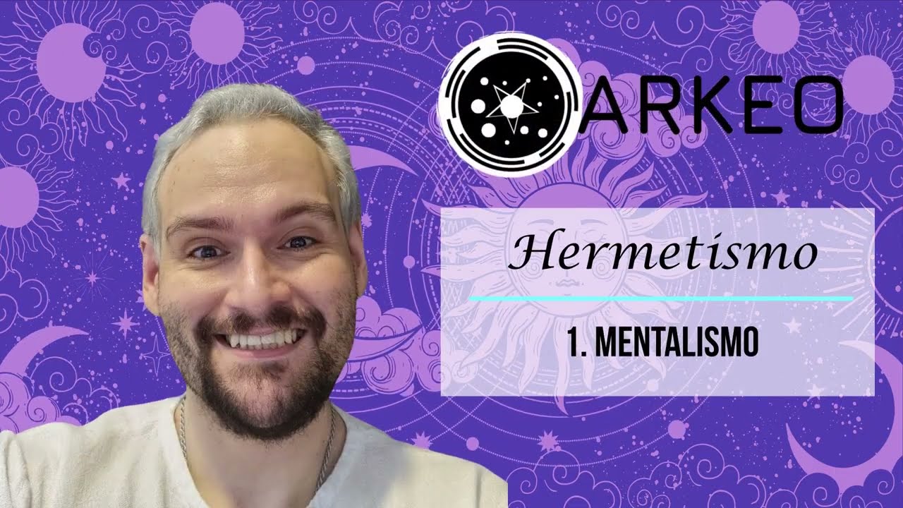 Hermetismo :: 1. Mentalismo | BRUNO CASSARO - @brunogiotarot
