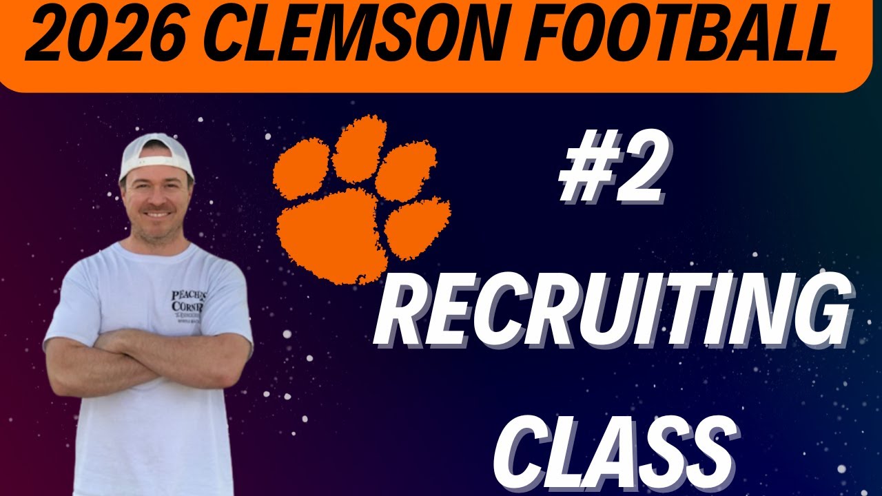 CLEMSON FOOTBALL #2 RECRUITING CLASS FOR 2026