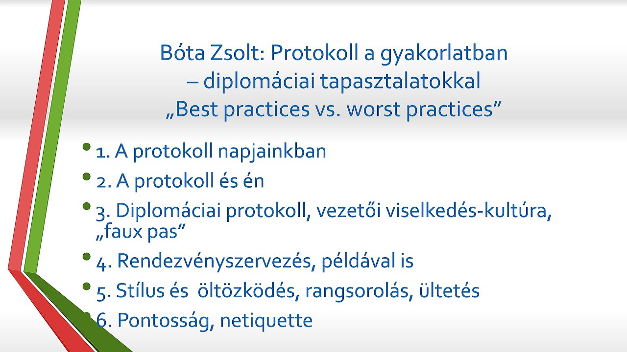 B&oacute;ta Zsolt diplomata előad&aacute;sa: Protokoll - a gyakorlati diplom&aacute;cia szemsz&ouml;g&eacute;ből.