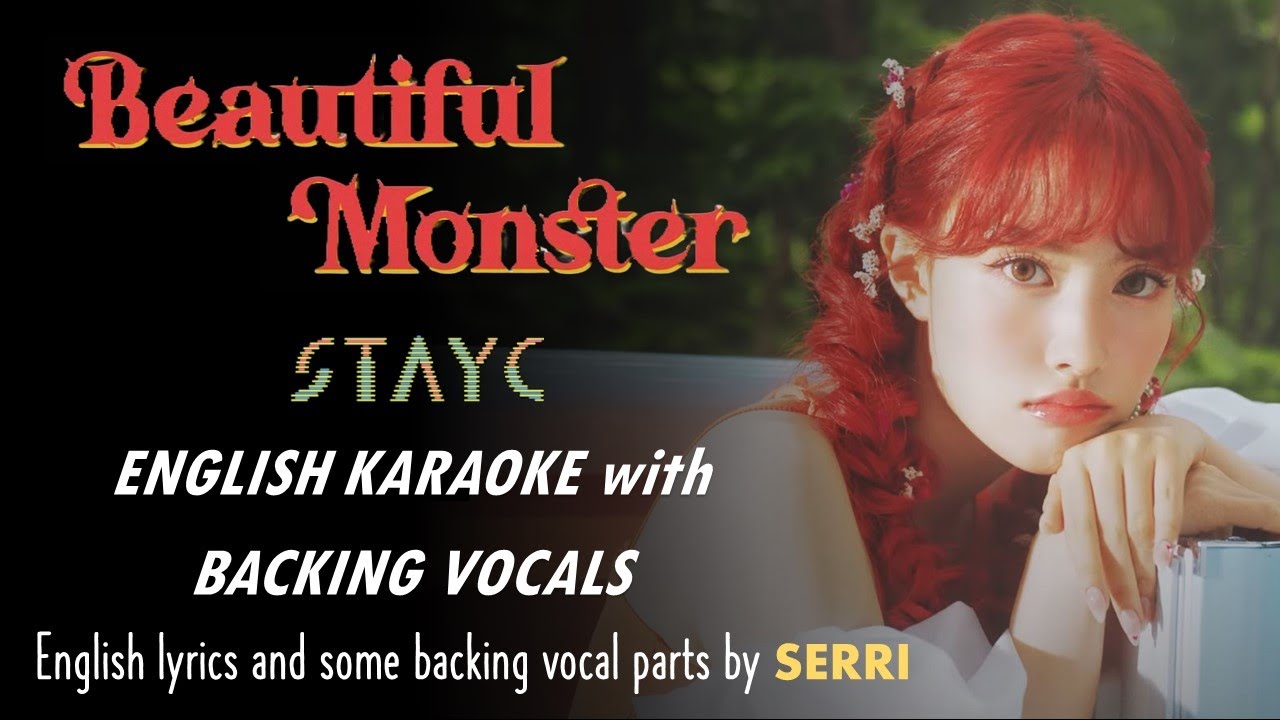 STAYC  - BEAUTIFUL MONSTER - ENGLISH KARAOKE with BACKING VOCALS