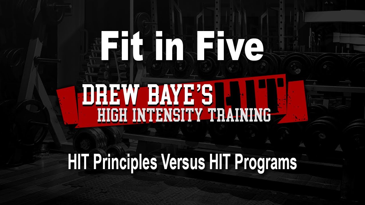 Fit in Five: HIT Principles Versus HIT Programs