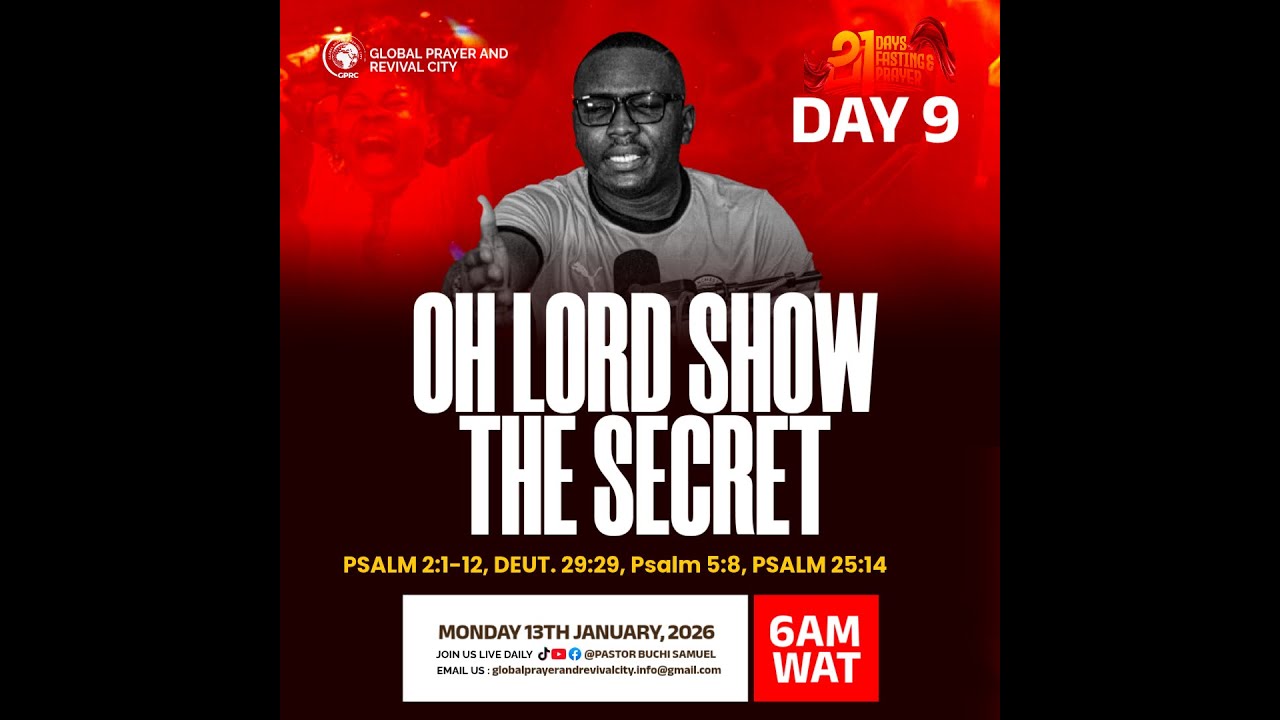 21 DAYS FASTING AND PRAYERS || DAY 9 || OH LORD SHOW ME THE SECRET || 13TH JANUARY 2026