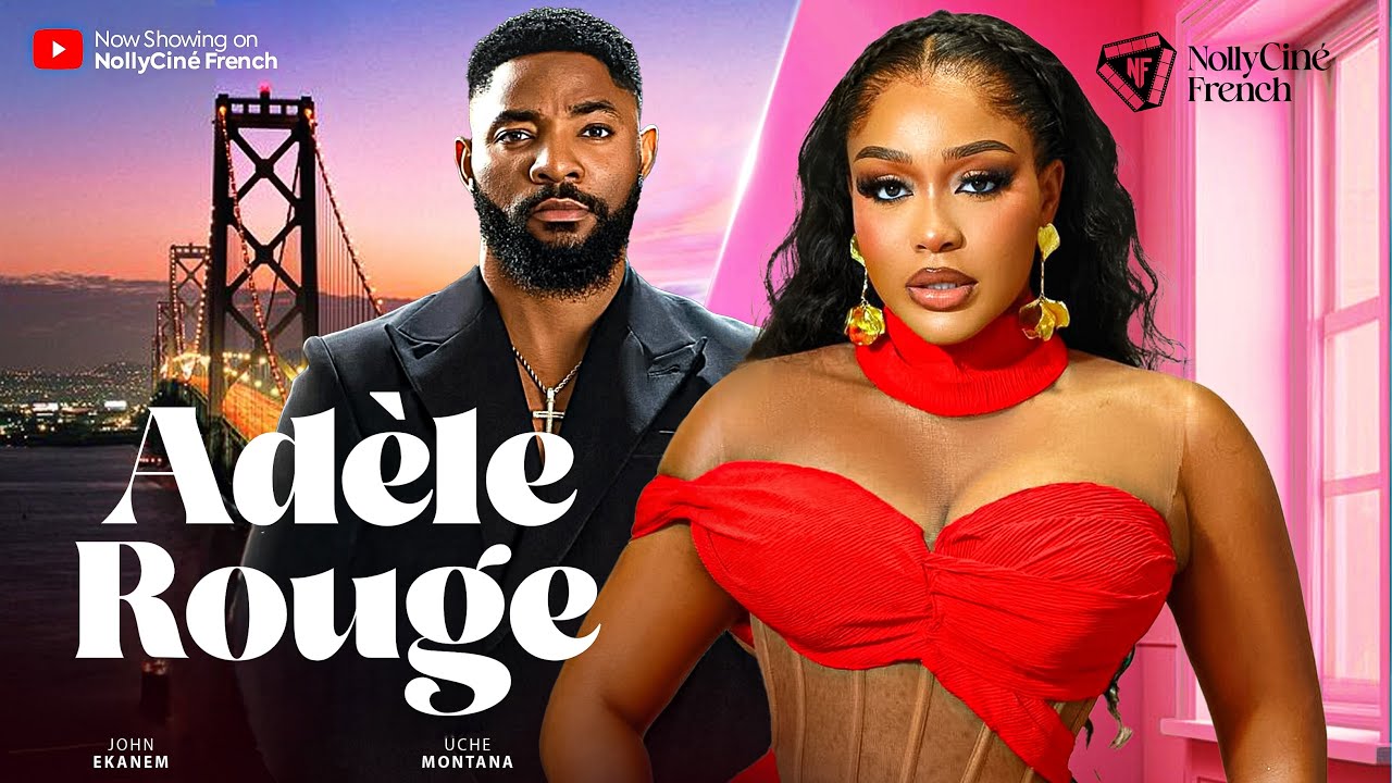 ADELE ROUGE - Nollywood Film complet en Français 2024