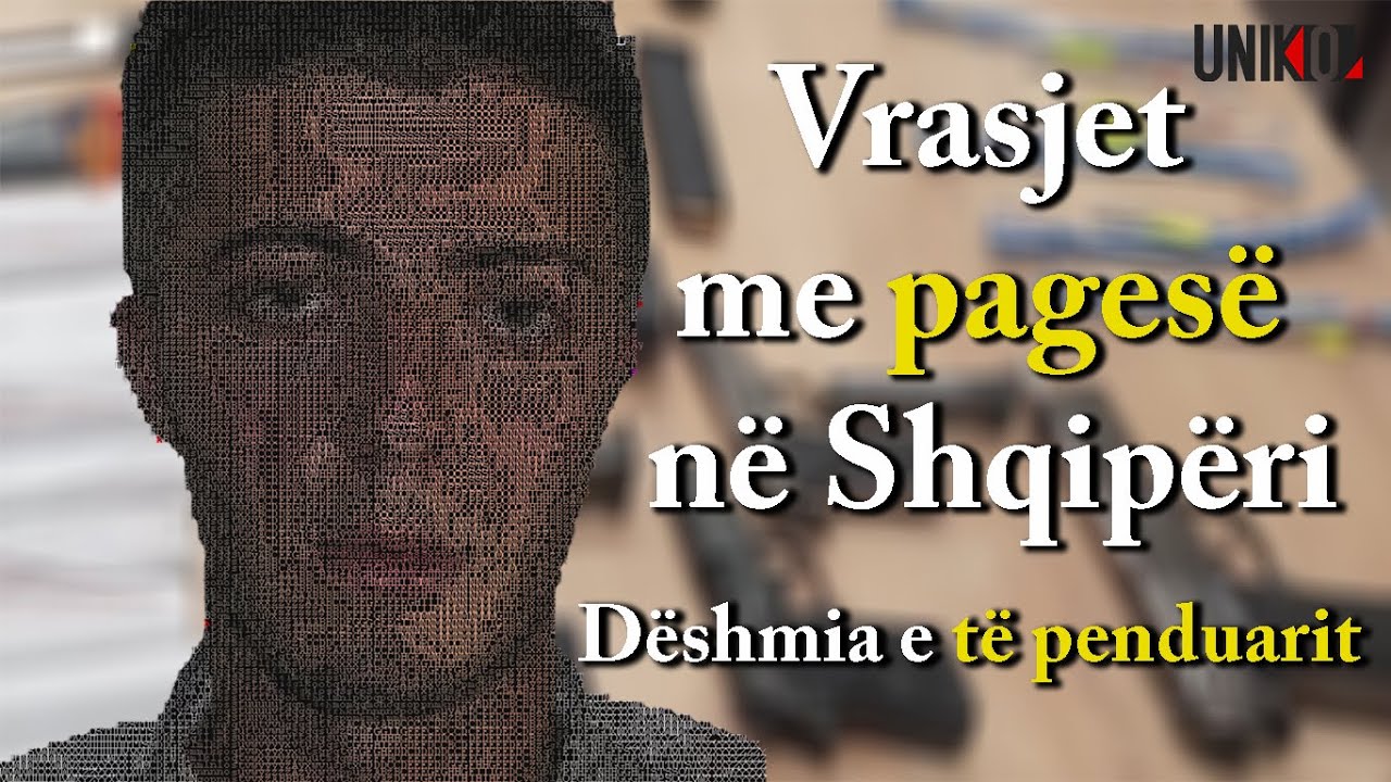 Uniko – Vrasjet me pagesë në Shqipëri të porositura nga Belgjika, dëshmia e plotë e të penduarit