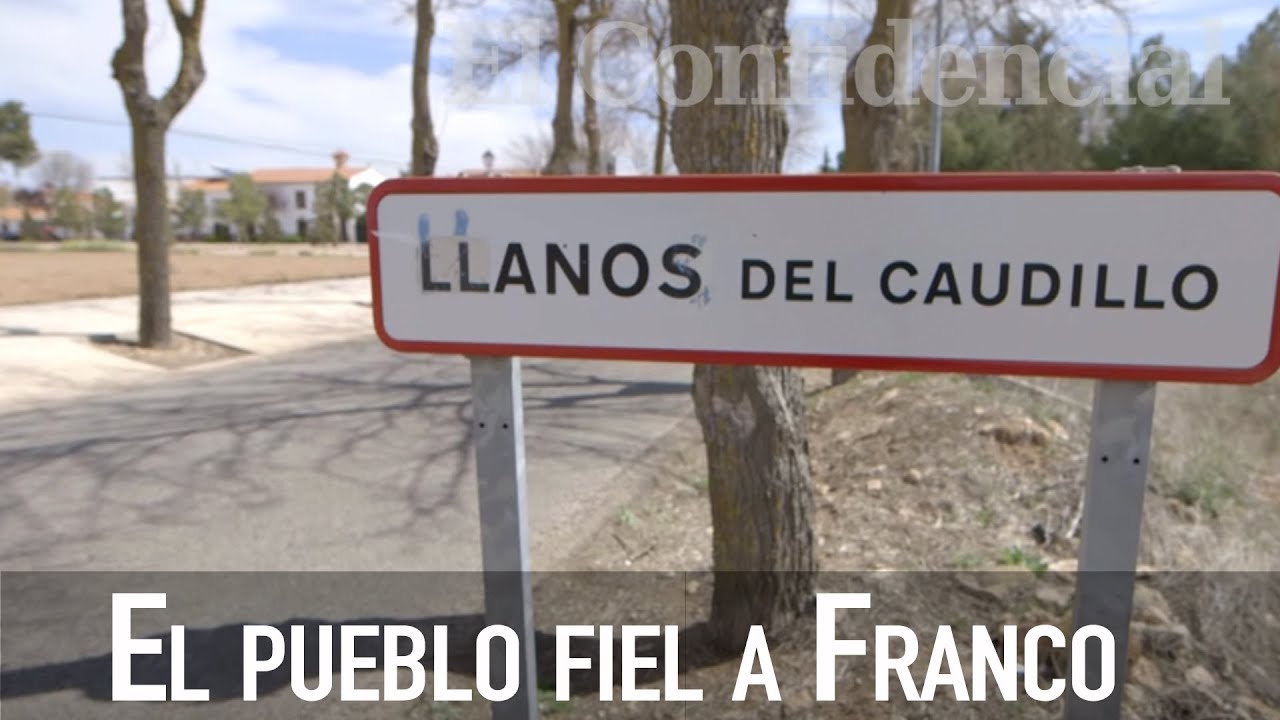 Llanos del Caudillo, el pueblo fiel a Franco