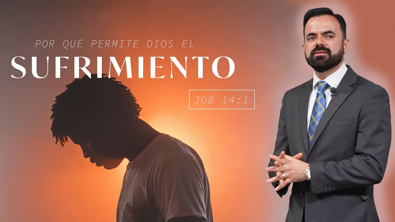 ¿Por qué permite Dios el sufrimiento? (Predicación Bautista, Fundamental)