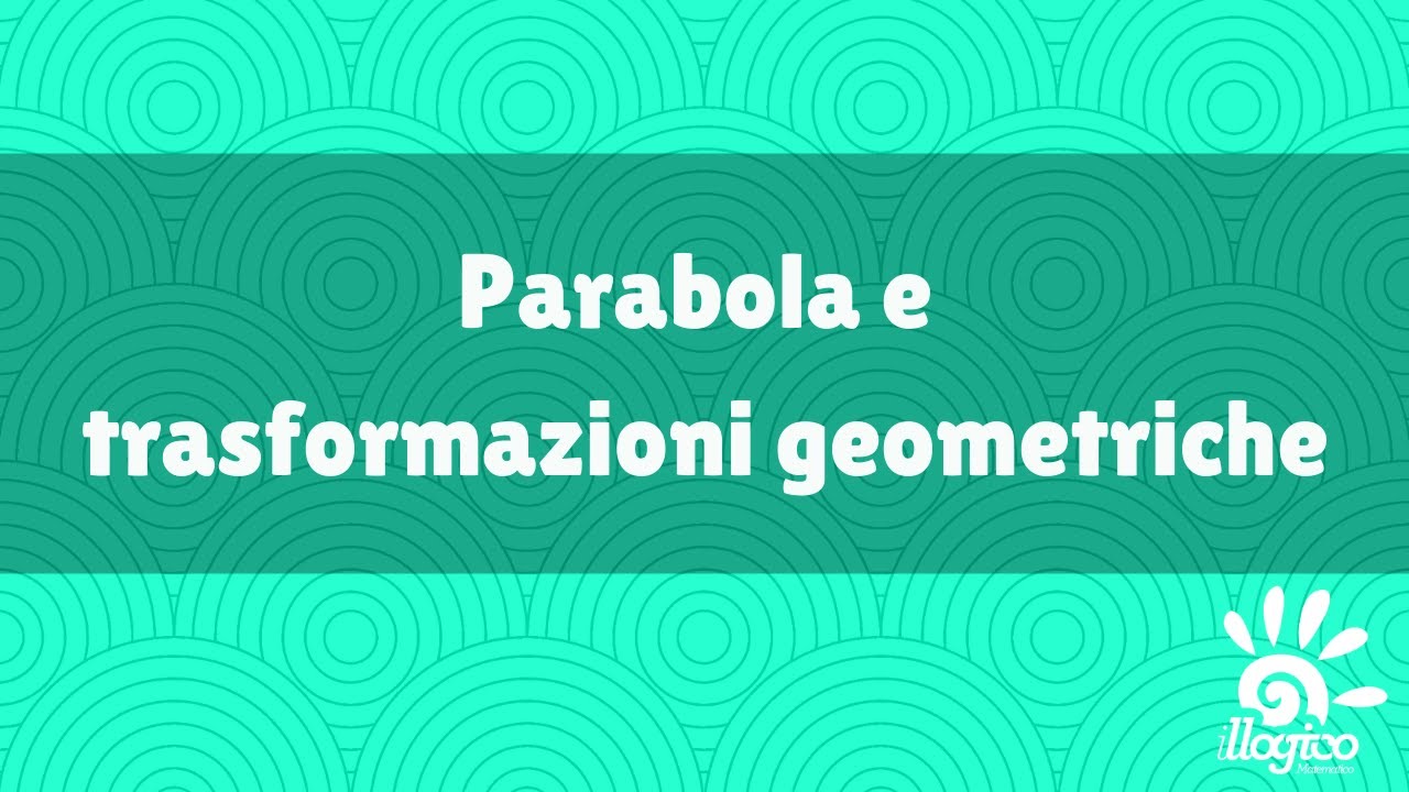 Parabola e trasformazioni geometriche