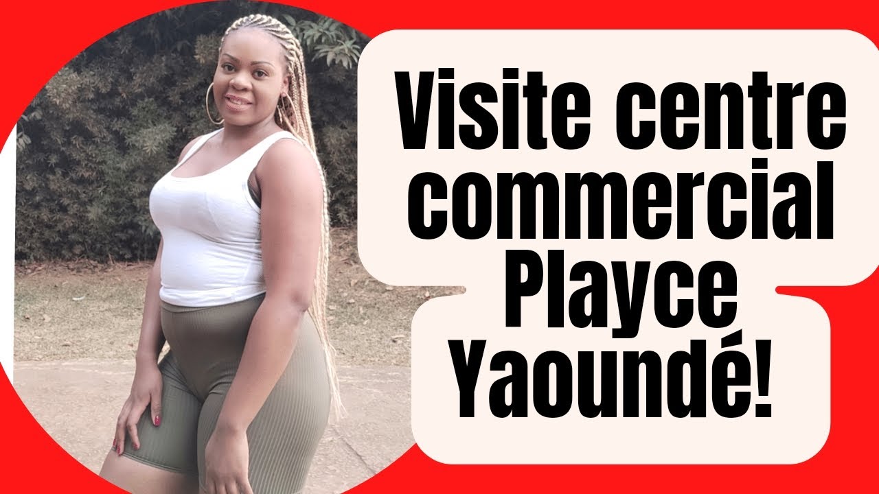 VLOG VISITE PLAYCE YAOUND&Eacute; #vlogplaycecentrecommercialyaound&eacute;cameroun