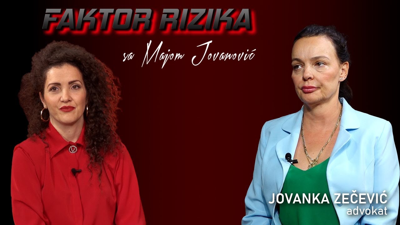 FAKTOR RIZIKA: Jovanka Zečević advokat