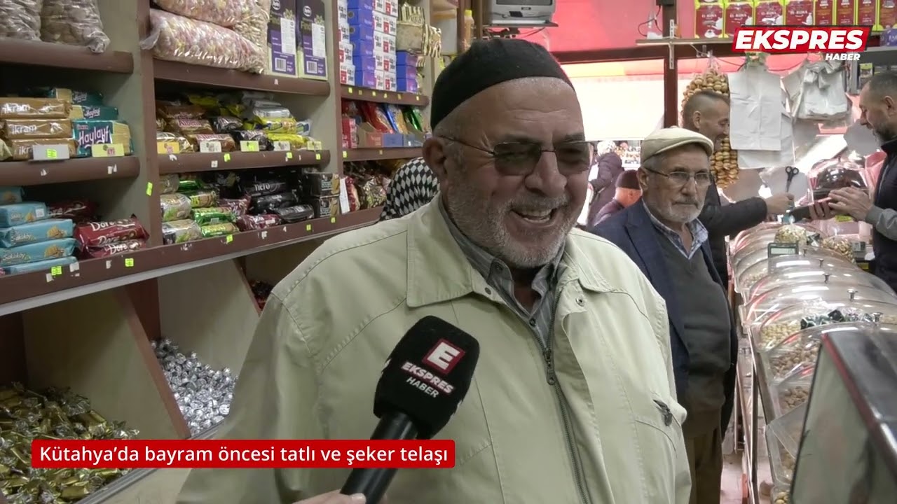Kütahya’da bayram öncesi tatlı ve şeker telaşı