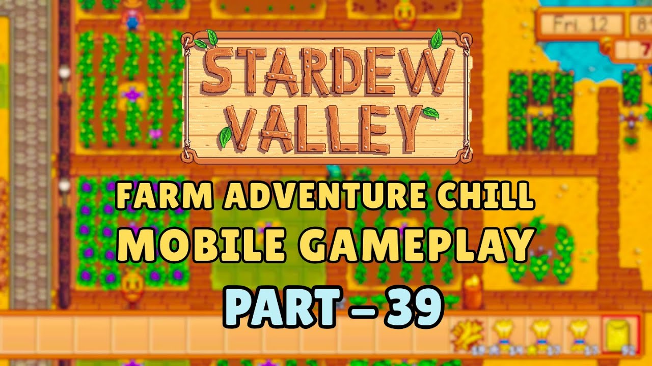 Stardew Valley | Chill Mobile Gameplay Part 39 | Relax Study Ambiance | Cozy Farm Adventure