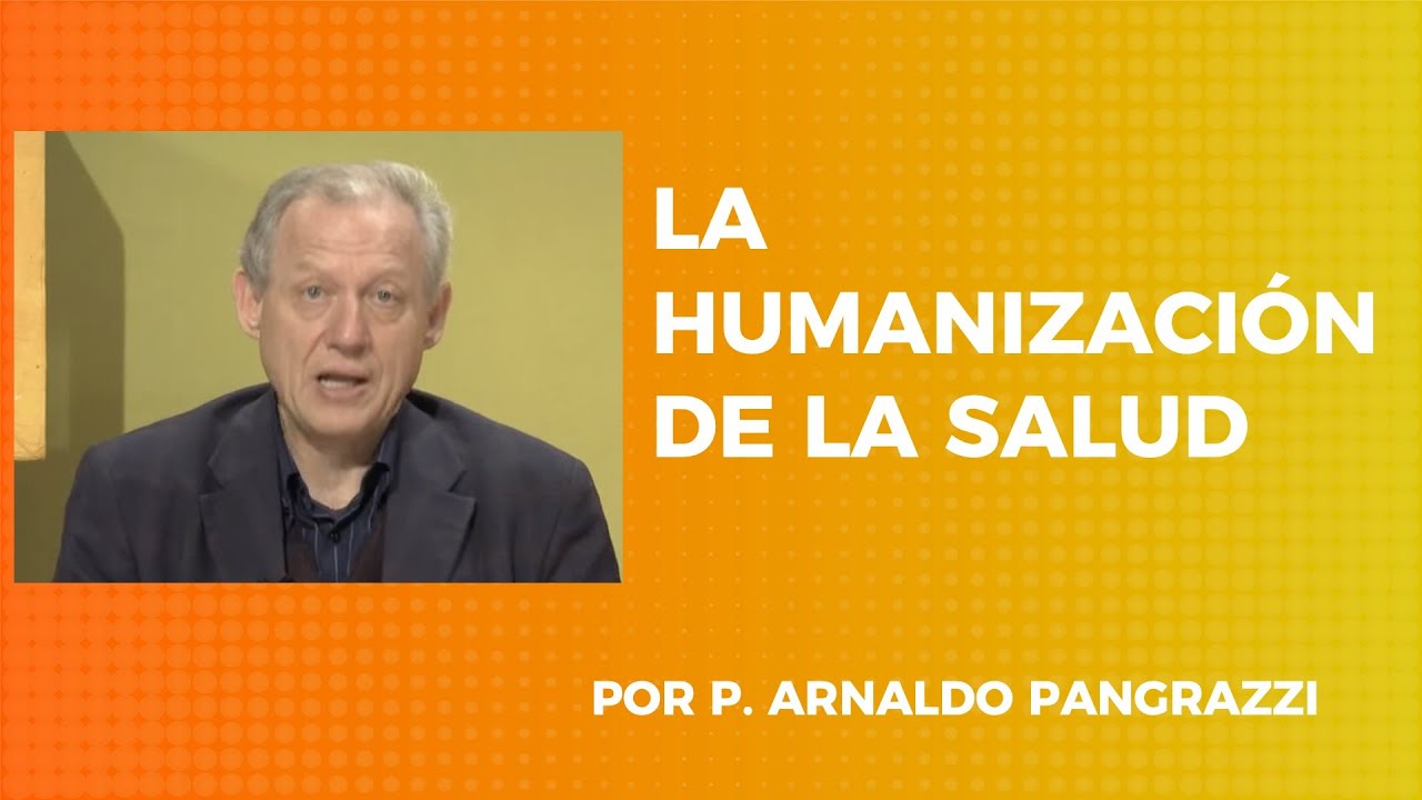 LA HUMANIZACION DEL  MUNDO DE LA SALUD